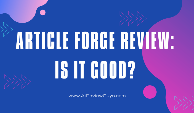 Article Forge review: is it any good in 2024?