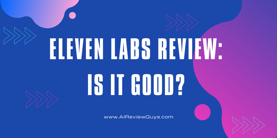 Eleven Labs Ai Review Pros Cons Pricing And More Ai Review Guys