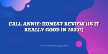 Call Annie: Honest Review (Is it really good in 2024?)