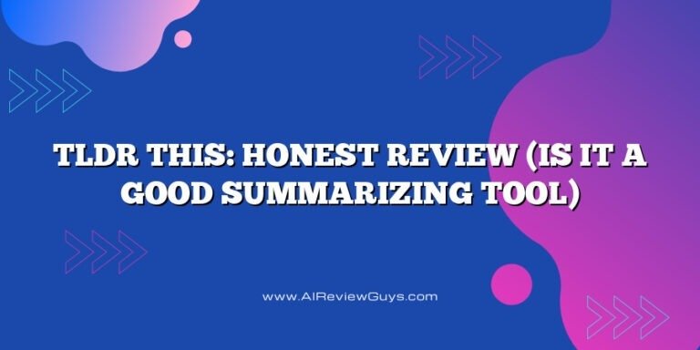 TLDR This: Honest Review (Is it a good summarizing tool)