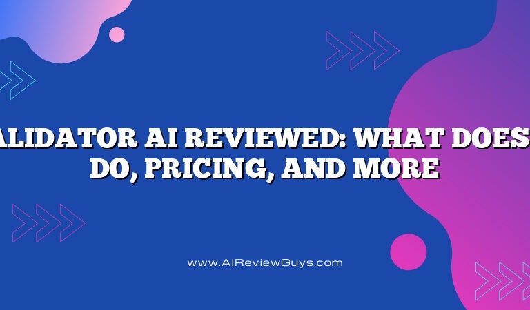 Validator AI Reviewed: what does it do, pricing, and more