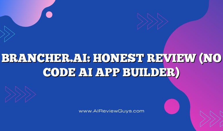 Brancher.ai: Honest Review (No Code AI App Builder)