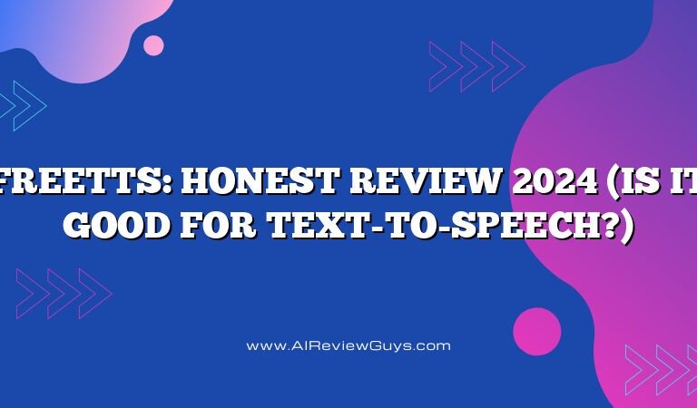 FreeTTS: Honest Review 2024 (Is It Good for Text-to-Speech?)