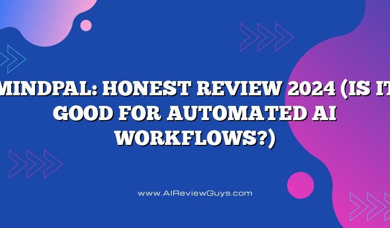 MindPal: Honest Review 2024 (Is It Good for Automated AI Workflows?)