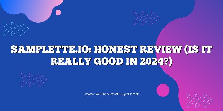 Samplette.io: Honest Review (Is it really good?) | AI Review Guys
