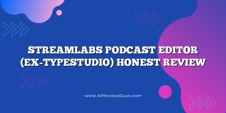 Streamlabs Podcast Editor (ex-Typestudio) Honest Review