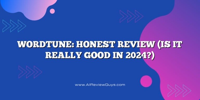 Wordtune: Honest Review (Is it really good in 2024?)