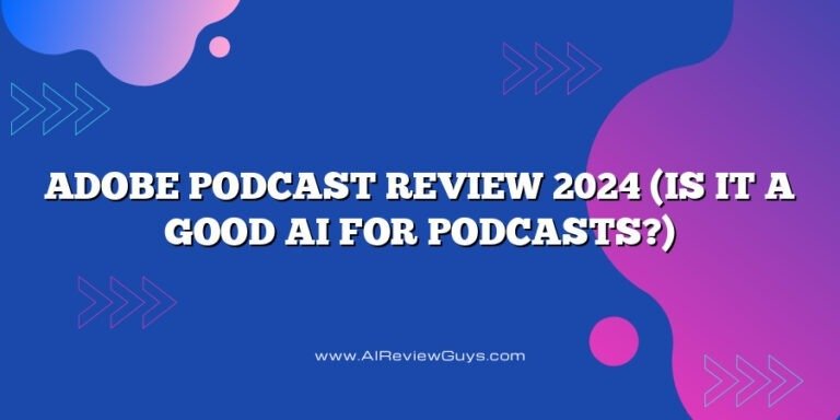 Adobe Podcast Review 2024 (Is It a Good AI for Podcasts?)