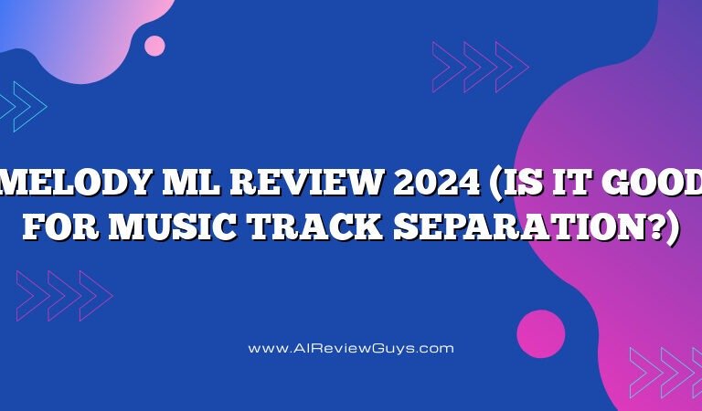 Melody ML Review 2024 (Is It Good for Music Track Separation?)