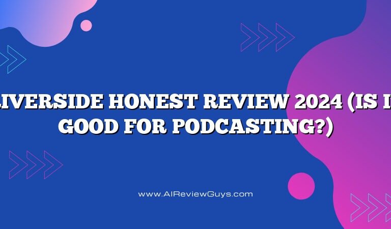 Riverside Honest Review 2024 (Is It Good for Podcasting?)