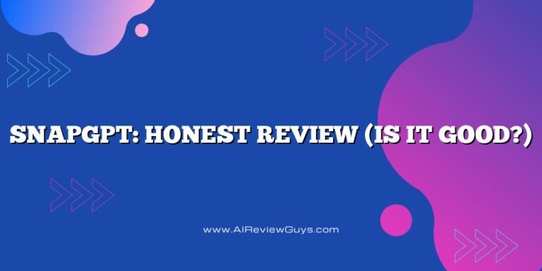 SnapGPT: Honest Review (Is it good?)