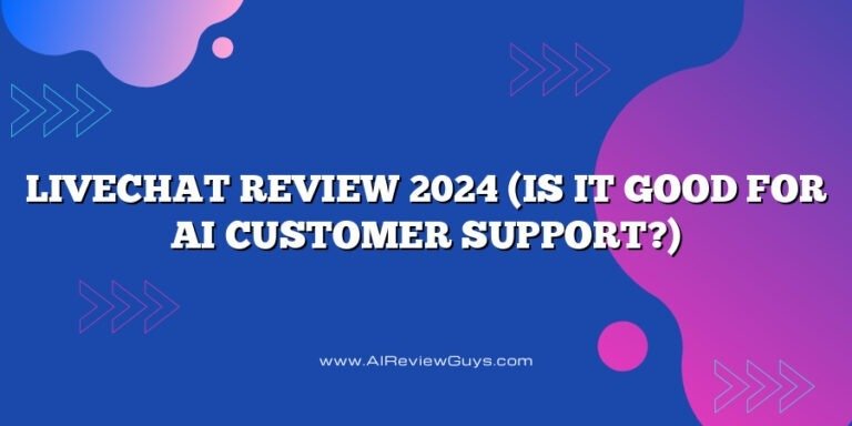 LiveChat Review 2024 (Is It Good for AI Customer Support?)