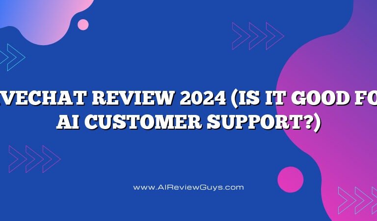 LiveChat Review 2024 (Is It Good for AI Customer Support?)