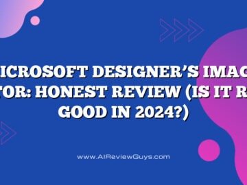 Microsoft Designer’s Image Creator: Honest Review (Is it really good in 2024?)